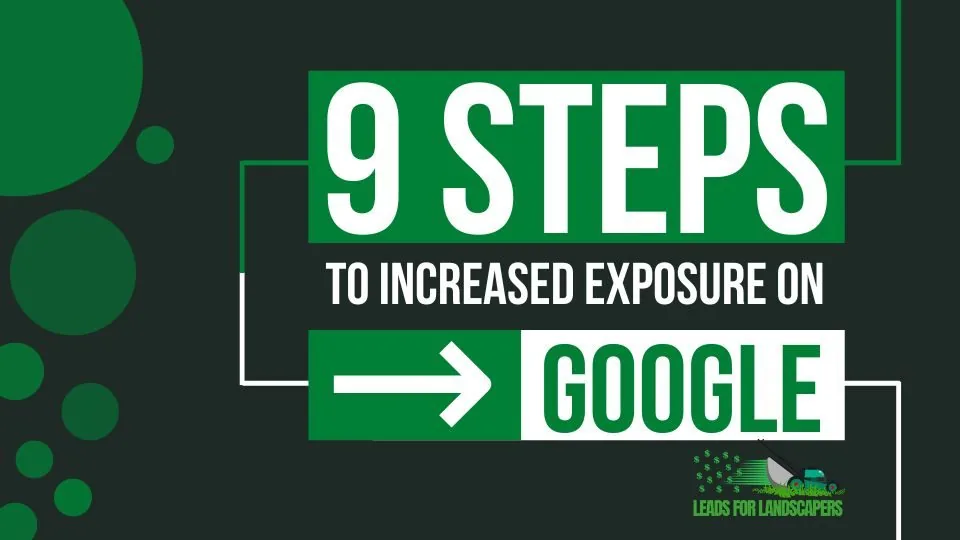 9 Steps to Increased Exposure on Google — free eBook by Leads For Landscapers